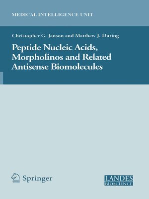 cover image of Peptide Nucleic Acids, Morpholinos and Related Antisense Biomolecules